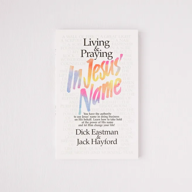 Living and Praying in Jesus’ Name
