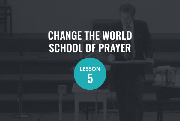 Lesson 05 – The Prayer Warrior’s Prayer Program