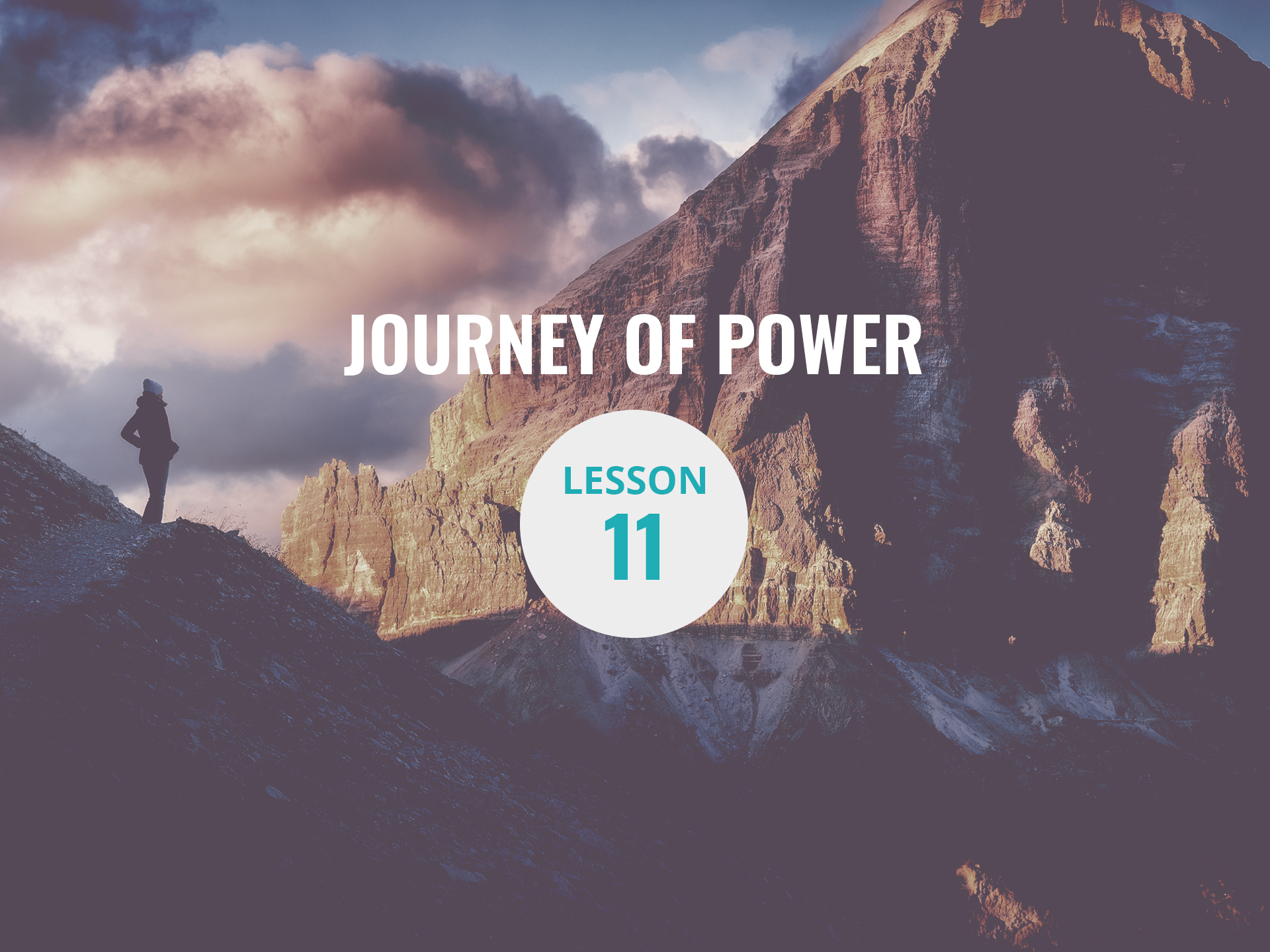 Lesson 11 — Ninth Encounter: The Mountain of Persistence - Dick Eastman