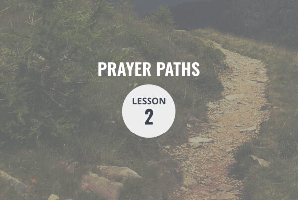 Lesson 02 — Cutting-Edge Prayer
